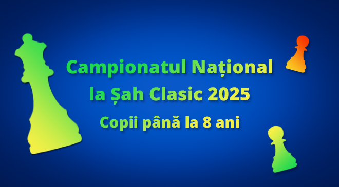 Campionatul National la Sah Clasic U8 2025